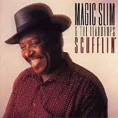 Magic Slim : Scufflin'
